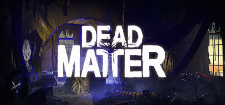 Dead Matter official Steam artwork